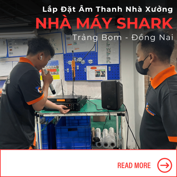 Lắp Đặt Âm Thanh Nhà Xưởng tại Đồng Nai