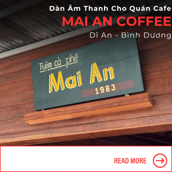 Dàn Âm Thanh Cho Quán Cafe Phong Cách Gỗ tại Bình Dương