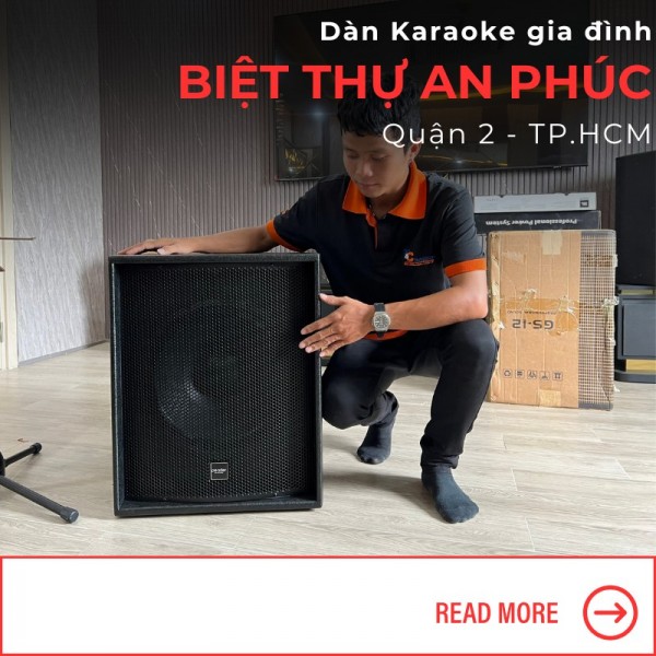 Lắp Đặt Dàn Loa Karaoke Gia Đình Tại Quận 2, TP.HCM