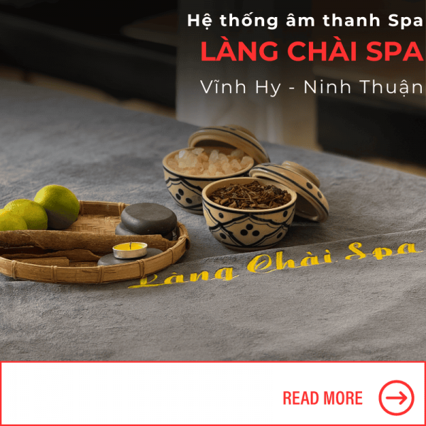 Bố Trí Hệ Thống Âm Thanh Spa Tại Vĩnh Hy - Ninh Thuận
