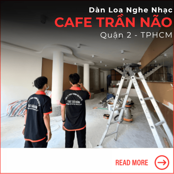 Dàn Loa Cho Quán Cafe Tại Quận 2