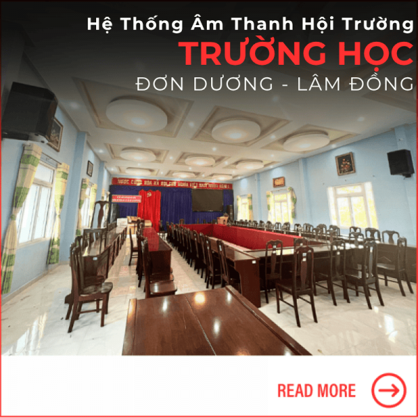Hệ Thống Âm Thanh Hội Trường tại Lâm Đồng