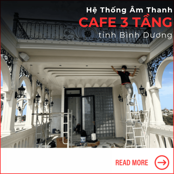 Hệ Thống Âm Thanh Quán Cafe tại Bình Dương