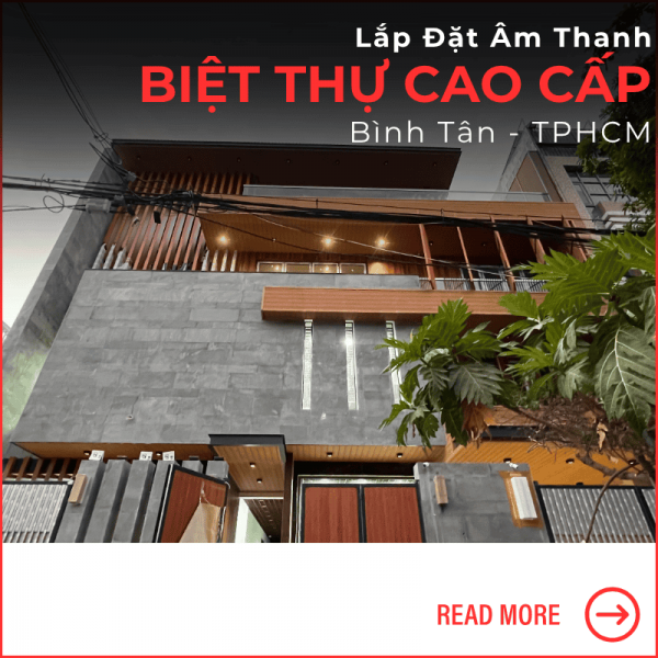 Lắp Đặt Âm Thanh Biệt Thự tại quận Bình Tân