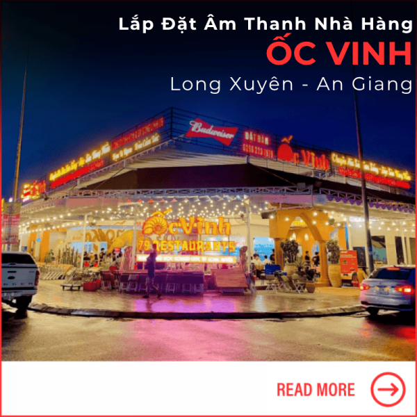 Lắp Đặt Âm Thanh Nhà Hàng Long Xuyên
