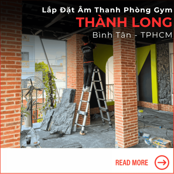 Lắp Đặt Âm Thanh Phòng Gym tại Bình Tân