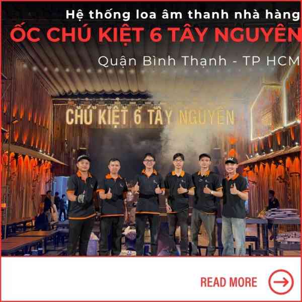 Lắp Đặt Hệ Thống Âm Thanh Beer Club Ốc Đêm Chú Kiệt 6 Tây Nguyên